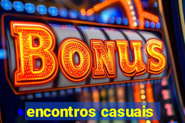 encontros casuais